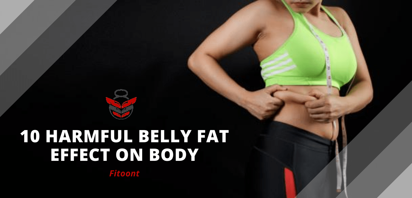 proven of 10 harmful belly fat effect on body - fitoont