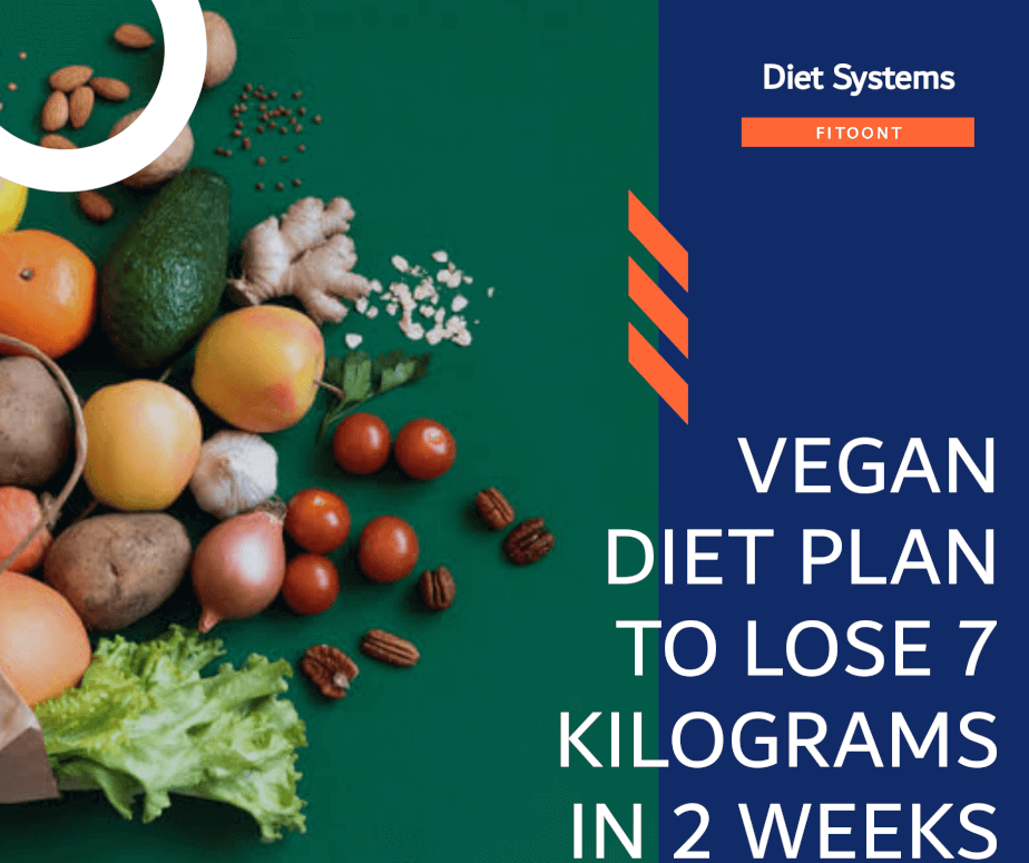 Vegan Diet Plan To Lose 7 kilograms in 2 weeks