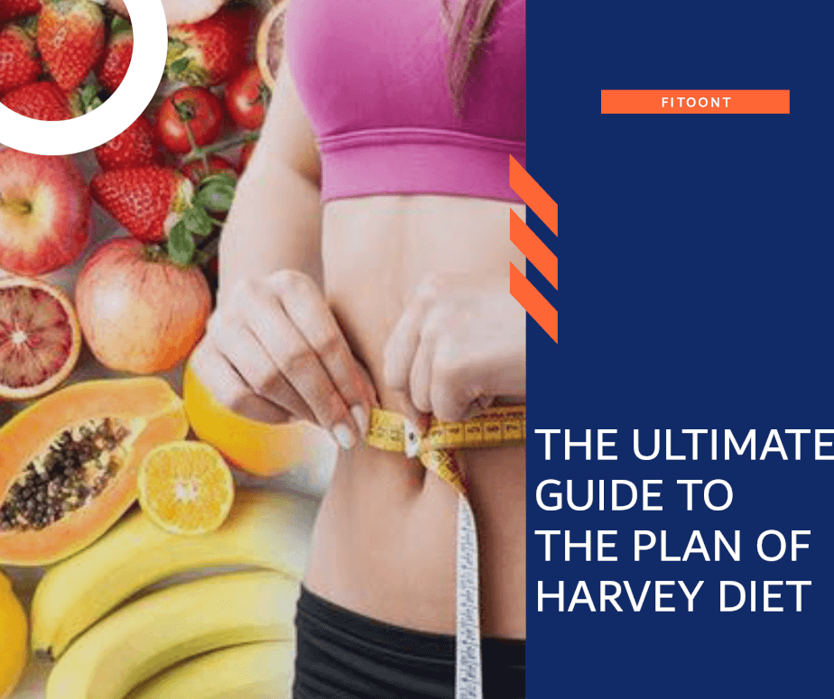 the ultimate guide to the plan of harvey diet - fitoont