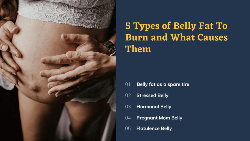 5 types of belly fat to burn and what causes them - fitoont