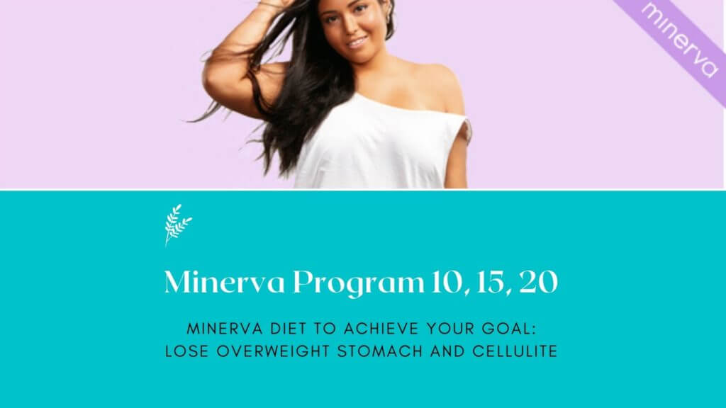 minerva diet, achieve your goal lose, overweight stomach, cellulite