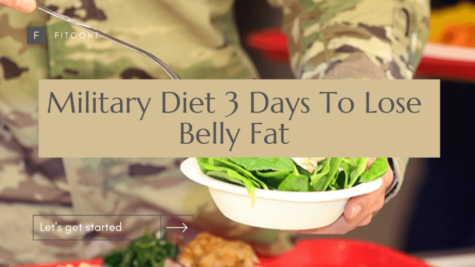 Military Diet 3 Days To Lose Lower Belly Fat - Fitoont