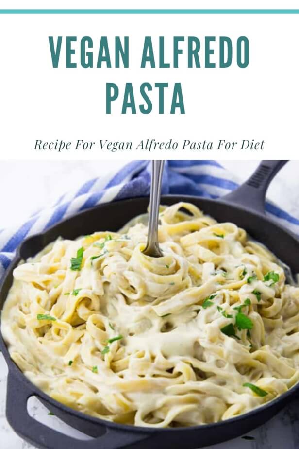 Recipe For Vegan Alfredo Pasta For Diet - Fitoont