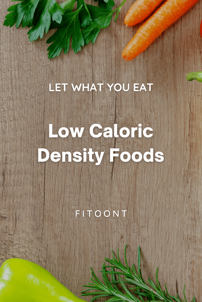low caloric density foods, low caloric foods, caloric density