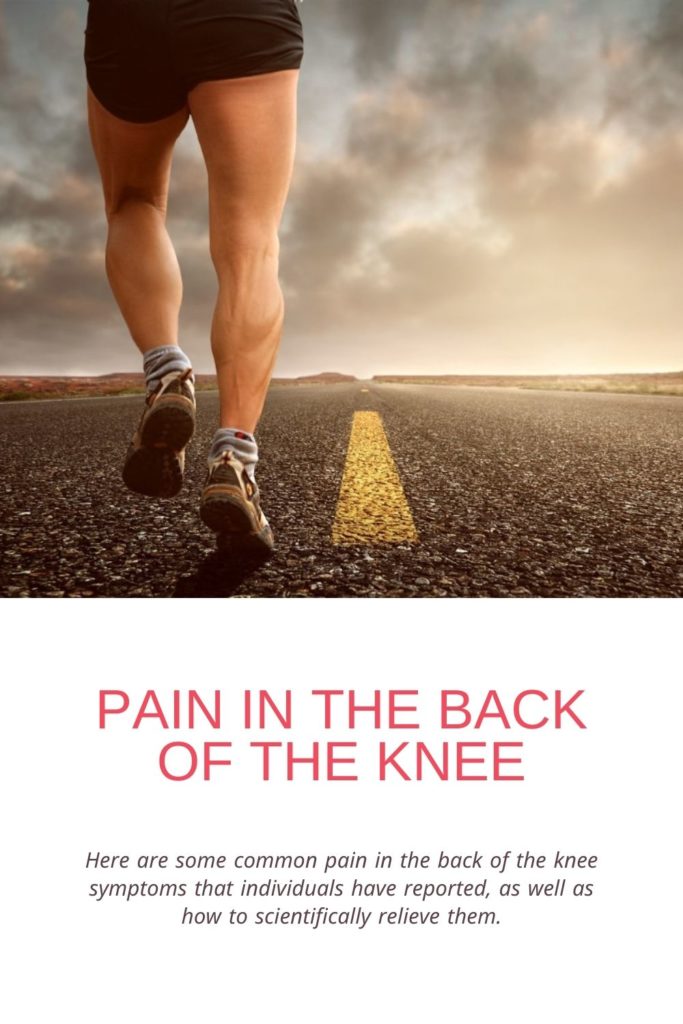 how to relieve knee pain, pain behind knee, pain in the back of the knee