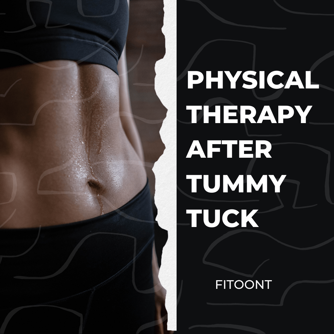 Physical Therapy after Tummy Tuck