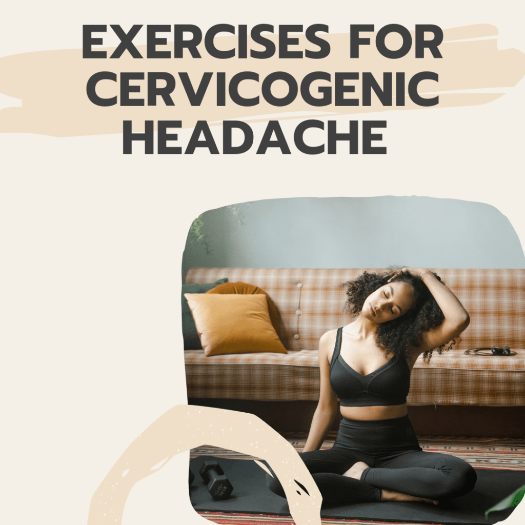 Exercises for cervicogenic headache