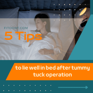 5 Tips to lie well in bed after tummy tuck operation